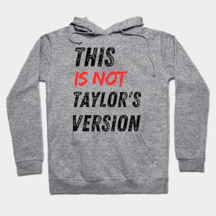 This Is Not Taylor's Version Hoodie